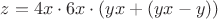 $z=4x \cdot 6x \cdot (yx+(yx-y))$