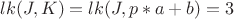 $lk(J,K)=lk(J, p*a+b)=3$