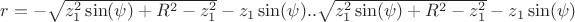 $r=-\sqrt{z_1^2\sin(\psi)+R^2-z_1^2}-z_1\sin(\psi)..\sqrt{z_1^2\sin(\psi)+R^2-z_1^2}-z_1\sin(\psi)$ $r=-\sqrt{z_1^2\sin(\psi)+R^2-z_1^2}-z_1\sin(\psi)..\sqrt{z_1^2\sin(\psi)+R^2-z_1^2}-z_1\sin(\psi)$