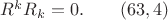 $R^kR_k = 0.\qquad	(63,4) $
