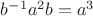 $b^{-1}a^2b=a^3$