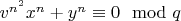 $v^{n^2}x^n+y^n \equiv 0 \mod q$