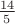 $\frac{14}{5}$