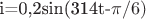 i=0,2sin(314t-\pi/6)