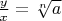 $\frac y x=\sqrt[n]{a}$