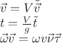 $\\
\vec{v} = V\tilde{\vec{v}}\\
t = \frac{V}{g}\tilde{t}\\
\vec{\omega}\vec{v} = \omega v \vec{\nu}\vec{\tau} $