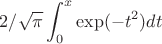 $$2/\sqrt{\pi}\int_0^x \exp(-t^2) dt$$