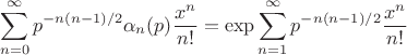$$\sum_{n=0}^{\infty} p^{-n(n-1)/2} \alpha_n(p) \frac{x^n}{n!} = \exp \sum_{n=1}^\infty p^{-n(n-1)/2}\frac{x^n}{n!}$$