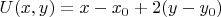 $U(x,y)=x-x_0+2(y-y_0)$