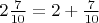$2\frac{7}{10}=2+\frac{7}{10}$