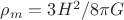 $\rho_m=3H^2/8\pi{G} $