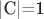 |C|=1