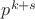 $p^{k+s}$ $p^{k+s}$