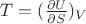 $T=(\frac{\partial U}{\partial S})_V$