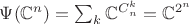 $\Psi(\mathbb{C}^n) = \sum_k \mathbb{C}^{C_n^k} = \mathbb{C}^{2^n}$