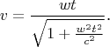 $$v=\frac{wt}{\sqrt{1+\frac{w^2t^2}{c^2}}}\text{.}$$
