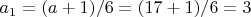 $a_1=(a+1)/6=(17+1)/6=3$