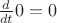 $\frac{d}{dt}0=0$
