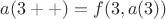 $a(3++) = f(3, a(3))$