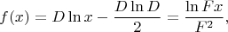 $$
f(x) = D \ln x - \frac{D \ln D}{2} = \frac{\ln F x}{F^2},
$$