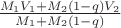 $ \frac{M_1V_1 + M_2(1-q)V_2}{M_1 + M_2(1-q)}$