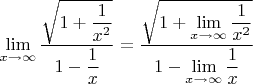 $\lim\limits_{x\to\infty} \dfrac {\sqrt{1+\dfrac1{x^2}}}{1-\dfrac 1x}=\dfrac {\sqrt{1+\lim\limits_{x\to\infty}\dfrac1{x^2}}}{1-\lim\limits_{x\to\infty}\dfrac 1x}$