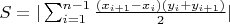 $S = |\sum_{i=1}^{n-1}{\frac{(x_{i+1}-x_i)(y_i+y_{i+1})}{2}}|$