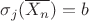$\sigma_j (\overline{X_n})=b$