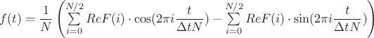 $f(t)=\dfrac{1}{N}\left(\sum \limits_{i=0}^{N/2}ReF(i)\cdot \cos(2\pi i \dfrac{t}{\Delta t N})-\sum \limits_{i=0}^{N/2}ReF(i)\cdot \sin (2\pi i \dfrac{t}{\Delta t N})\right)$