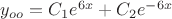 $y_{oo}=C_1e^{6x}+C_2e^{-6x}$