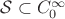 $\mathcal{S}\subset C_0^\infty\ $