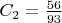 $C_2=\frac{56}{93}$