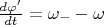 $\frac{d\varphi'}{dt}=\omega_- -\omega$