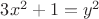 $3x^2+1=y^2$