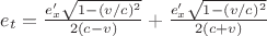 $e_t = \frac{e_x' \sqrt{1 - (v/c)^2}}{2(c - v)} + \frac{e_x' \sqrt{1 - (v/c)^2}}{2(c + v)} $
