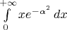 $\int\limits_0^{+\infty}xe^{-\alpha^2}\, dx$