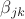 $\beta_{jk}$