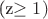 (z\geq 1)