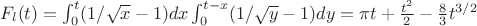 $F_l(t) = \int_0^t (1/\sqrt x -1) dx \int_0^{t-x} (1/\sqrt y -1) dy = \pi t +\frac{t^2} 2 - \frac 8 3 t^{3/2}$