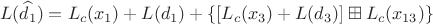 $$L(\widehat{d_1})=L_c(x_1)+L(d_1)+\{[L_c(x_3)+L(d_3)] \boxplus L_c(x_{13})\}$$