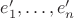 $e'_1,\ldots,e'_n$