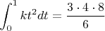 $$\int_0^1 {{kt^2}dt}=\frac{3\cdot4\cdot8}{6}$$