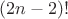$(2n-2)!$