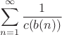 $\displaystyle\sum_{n=1}^\infty\frac{1}{c(b(n))}$