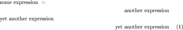 \begin{multline}
\text{some expression }=\\
\shoveright{\text{another expression }}\\
\shoveleft{\text{yet another expression }}\\
{\text{yet another expression }}
\end{multline}