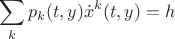 $$\sum_k p_k(t,y) \dot{x}^k(t,y) = h$$