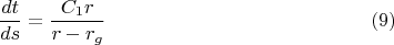 $$\frac{dt}{ds}=\frac{C_1r}{r-r_g}\eqno(9)$$