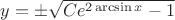$y=\pm\sqrt{Ce^{2\arcsin x} -1}$