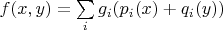 $f(x, y) = \sum\limits_i g_i(p_i(x) + q_i(y))$