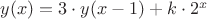 $y(x) = 3\cdot y(x-1) + k\cdot 2^x$